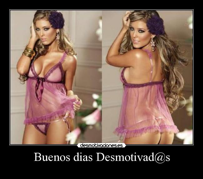Buenos dias Desmotivad@s -