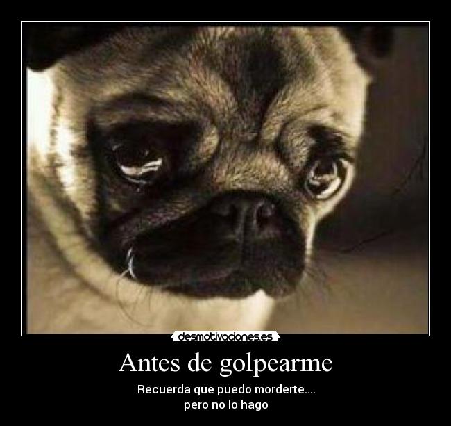 Antes de golpearme -