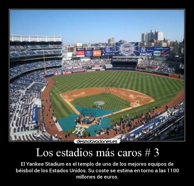 Los estadios más caros # 3 - El Yankee Stadium es el templo de uno de los mejores equipos de
béisbol de los Estados Unidos. Su coste se estima en torno a las 1100
millones de euros.