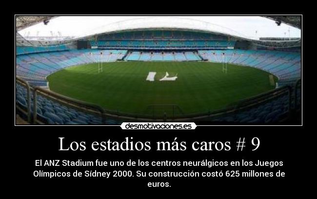 Los estadios más caros # 9 - El ANZ Stadium fue uno de los centros neurálgicos en los Juegos
Olímpicos de Sídney 2000. Su construcción costó 625 millones de
euros.