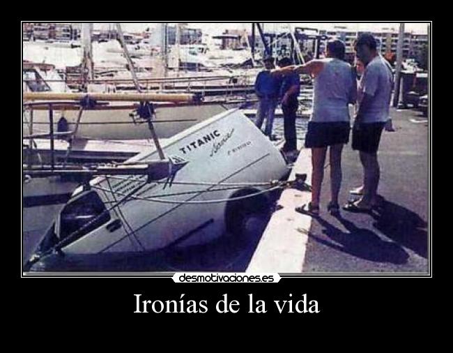 Ironías de la vida - 