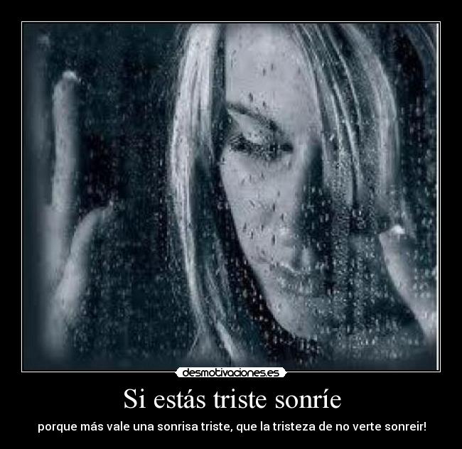 Si estás triste sonríe - 