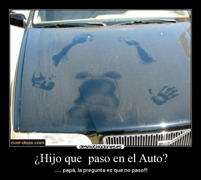 ¿Hijo que  paso en el Auto? - 