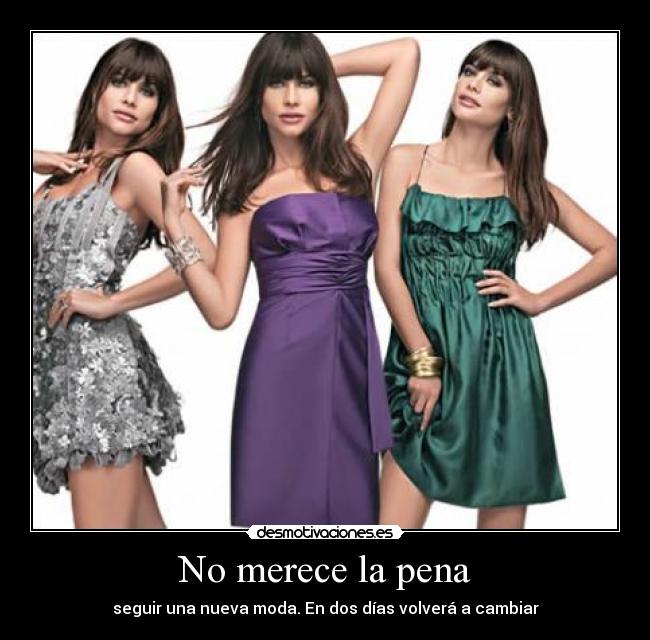 carteles modas demasiado pasajeras desmotivaciones