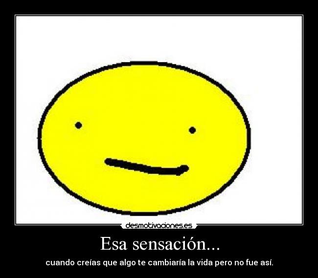 Esa sensación... -