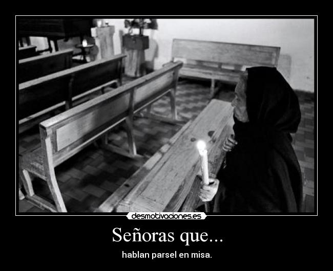 Señoras que... -
