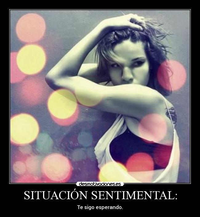 SITUACIÓN SENTIMENTAL: - 