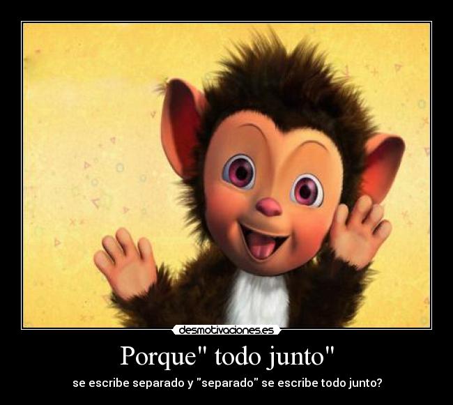 Porque todo junto -
