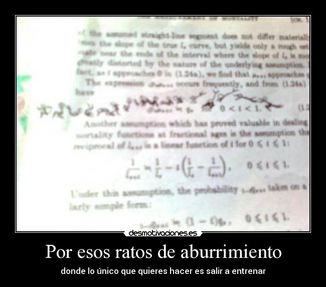 Por esos ratos de aburrimiento - donde lo único que quieres hacer es salir a entrenar