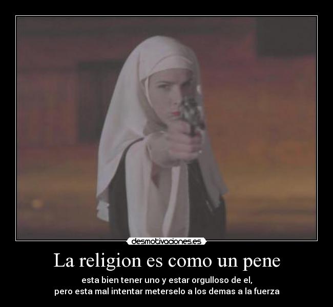La religion es como un pene - 