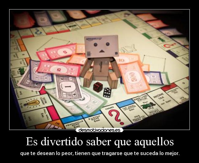 Es divertido saber que aquellos - 