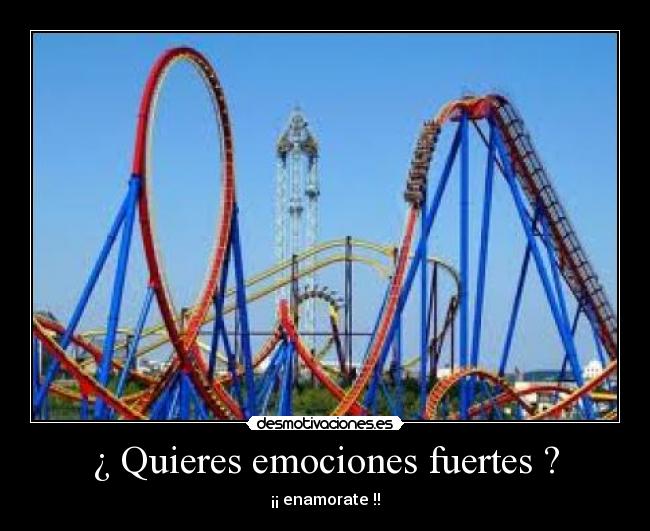¿ Quieres emociones fuertes ? - 