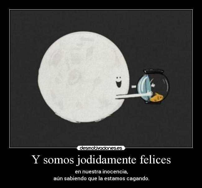 carteles mal porque luna atrae tambien pececito pero aun asi mona desmotivaciones