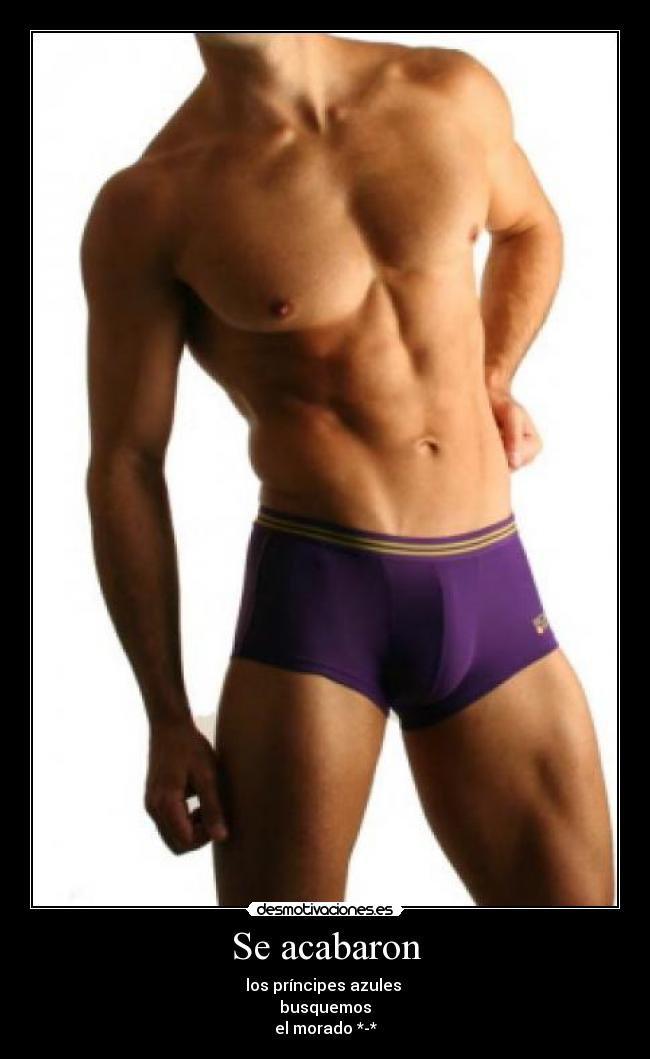 Se acabaron - los príncipes azules
busquemos
el morado *-*