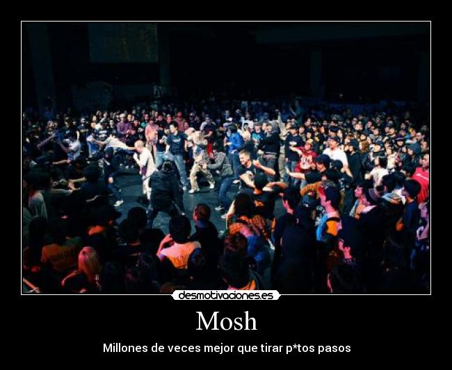 carteles mosh desmotivaciones