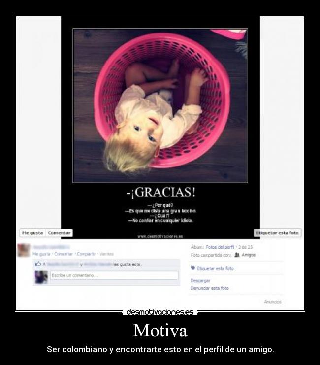 Motiva - Ser colombiano y encontrarte esto en el perfil de un amigo.