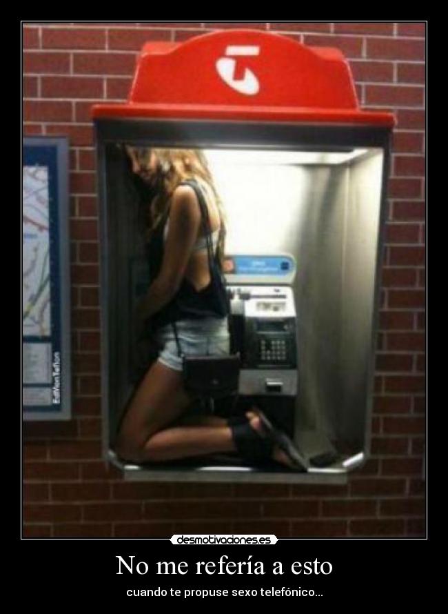 No me refería a esto - 