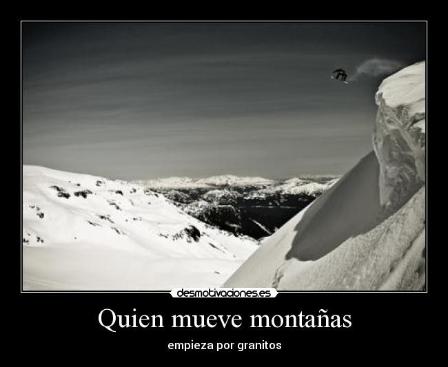 Quien mueve montañas -