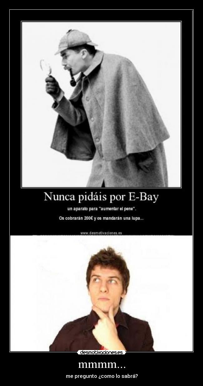 mmmm... - me pregunto ¿como lo sabrá?