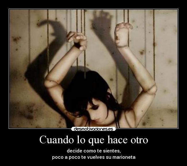 Cuando lo que hace otro -