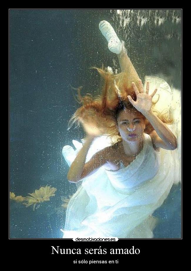 Nunca serás amado - 