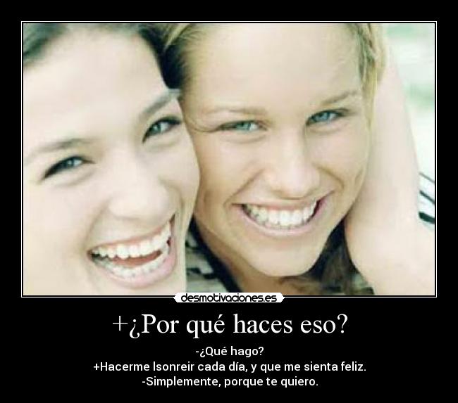 +¿Por qué haces eso? -