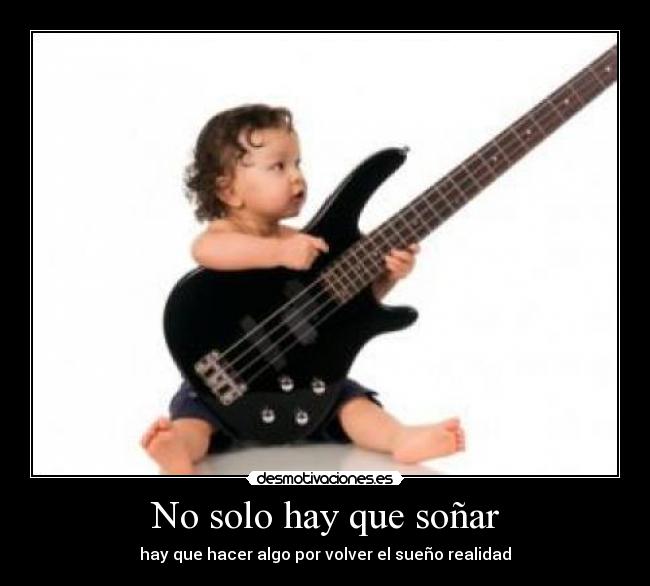 No solo hay que soñar -