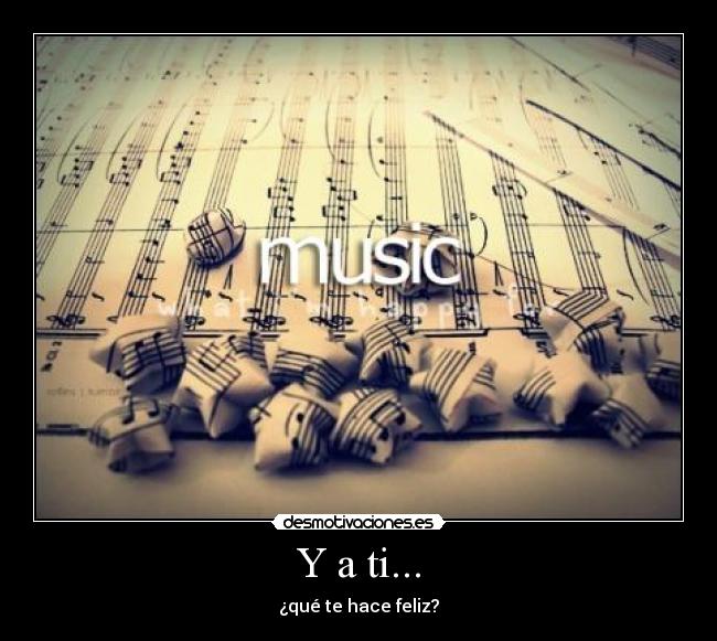 Y a ti... - ¿qué te hace feliz?