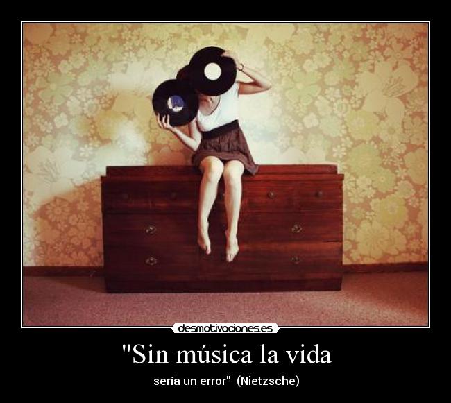 Sin música la vida -