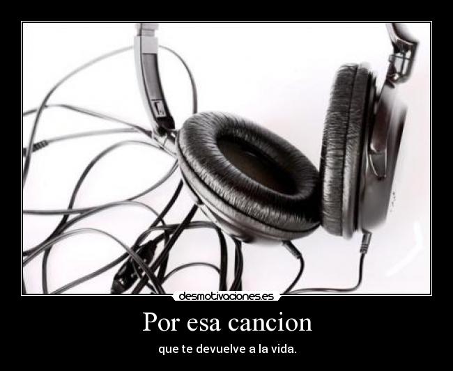 carteles musica vida cancion devolver por auriculares cascos desmotivaciones