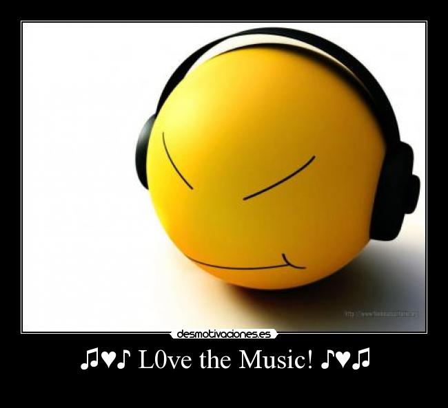 ♫♥♪ L0ve the Music! ♪♥♫ - 