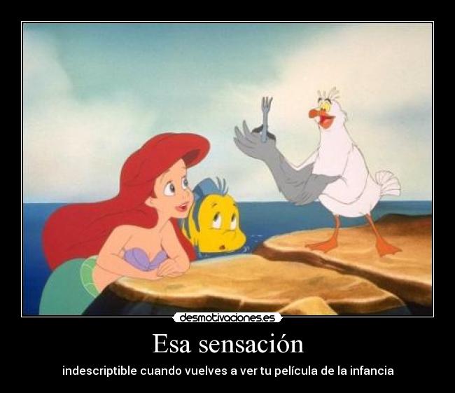 Esa sensación - indescriptible cuando vuelves a ver tu película de la infancia