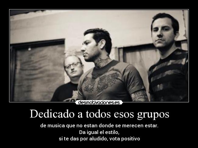 Dedicado a todos esos grupos - 