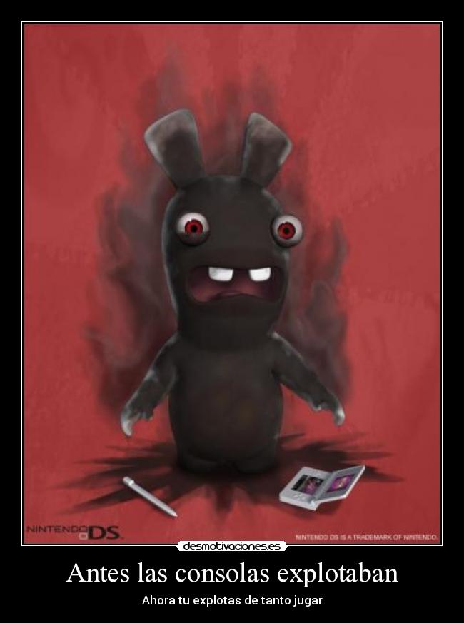Antes las consolas explotaban - 