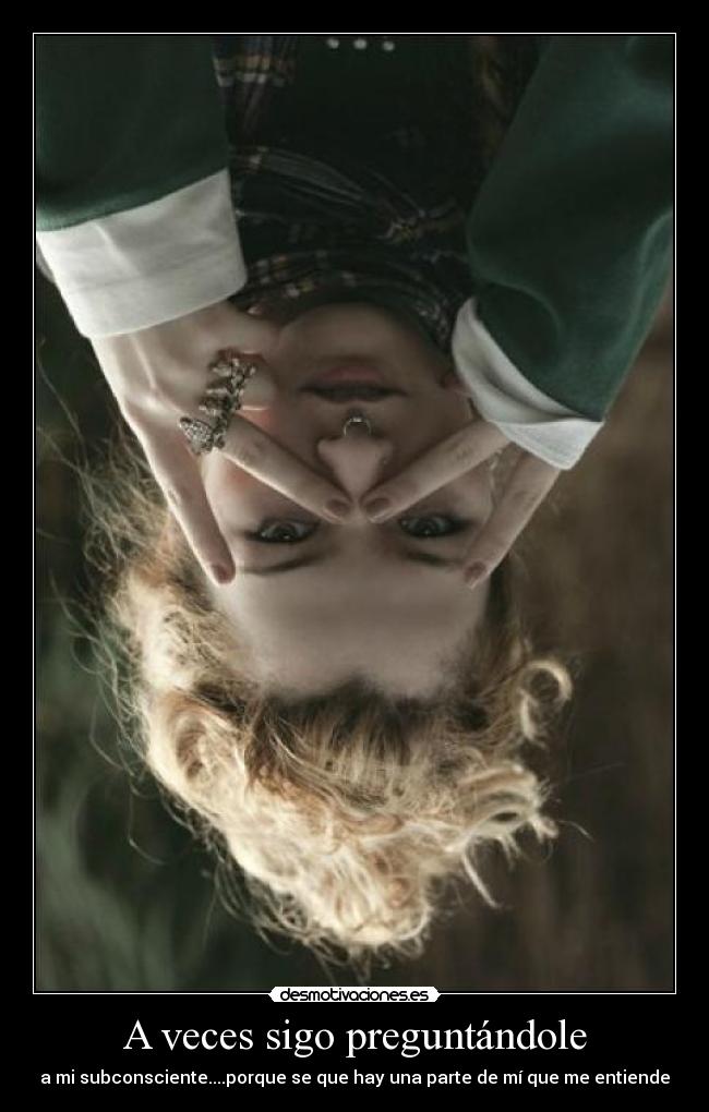 A veces sigo preguntándole -