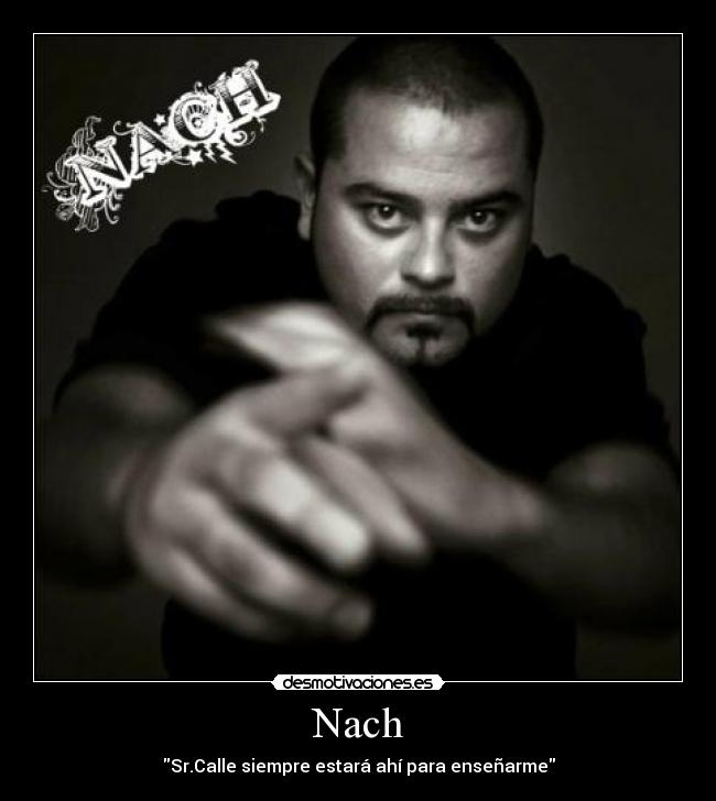 Nach - Sr.Calle siempre estará ahí para enseñarme