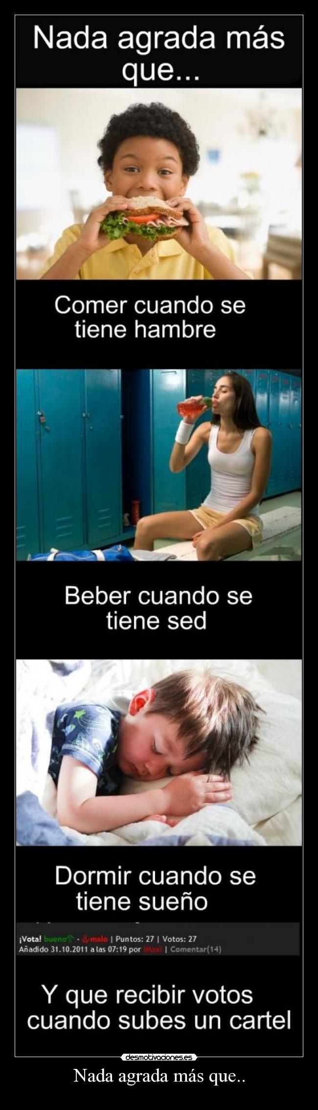 Nada agrada más que.. -