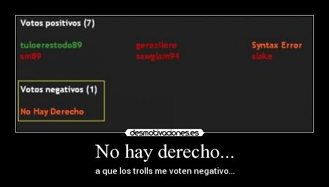 No hay derecho... - 