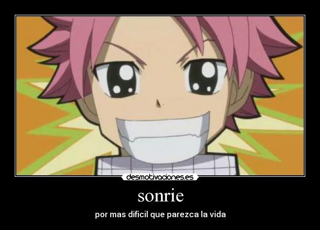 sonrie - por mas dificil que parezca la vida
