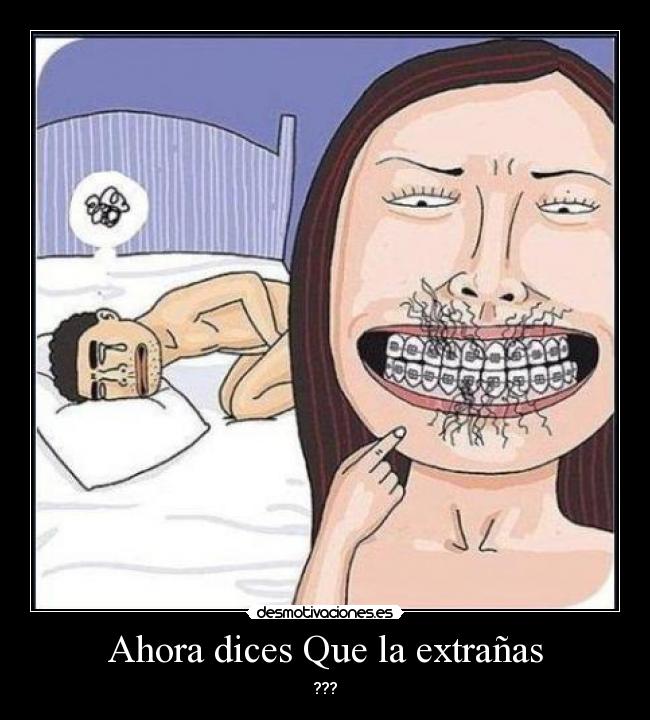 Ahora dices Que la extrañas - ???