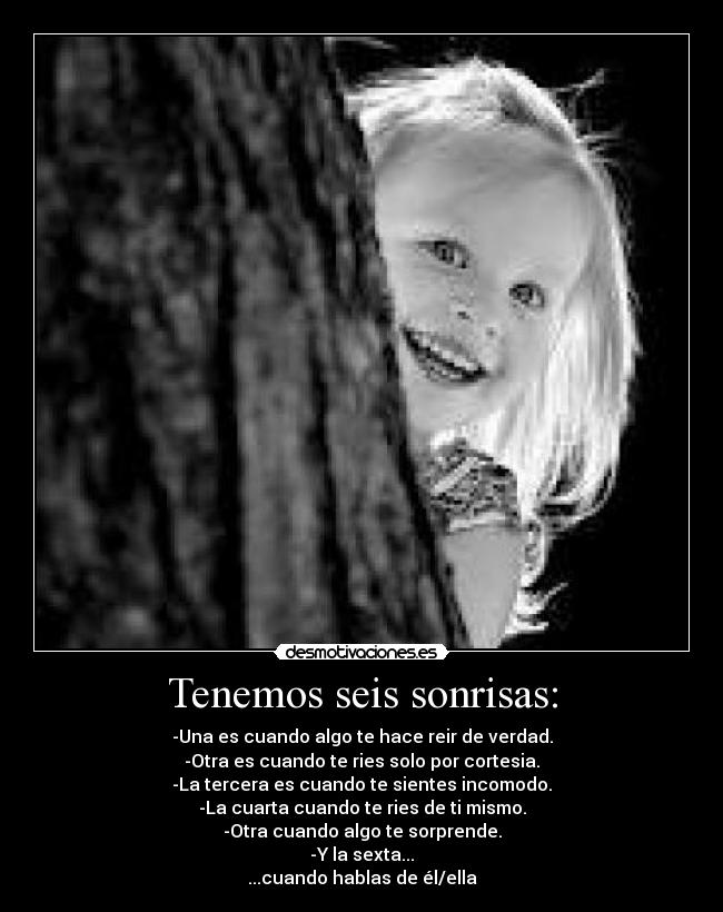 Tenemos seis sonrisas: - 