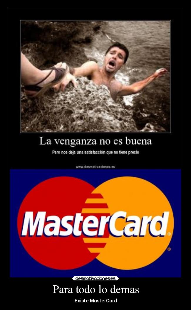 Para todo lo demas - Existe MasterCard
