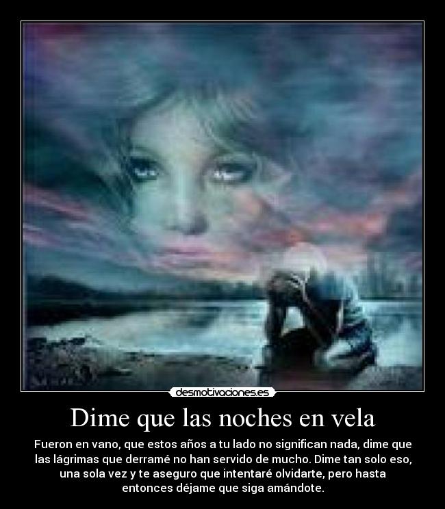 Dime que las noches en vela - 