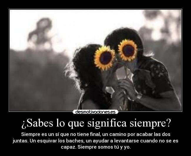 ¿Sabes lo que significa siempre? - 