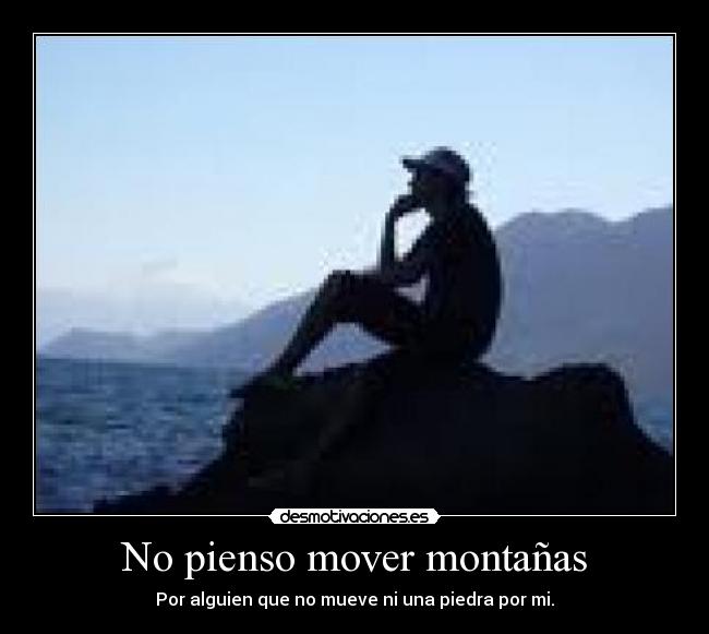 No pienso mover montañas - 