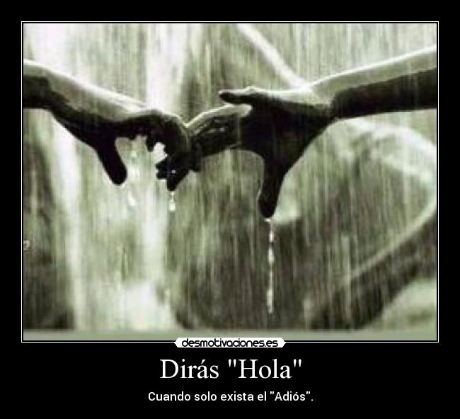 Dirás Hola - 