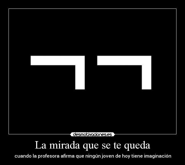 La mirada que se te queda -