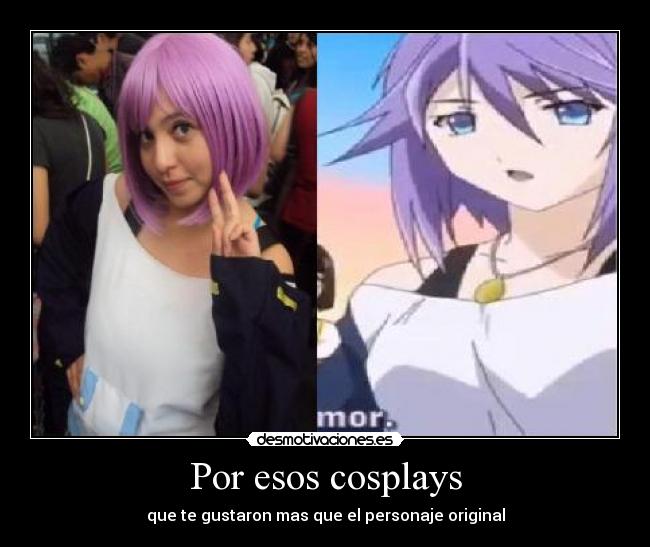 Por esos cosplays - 