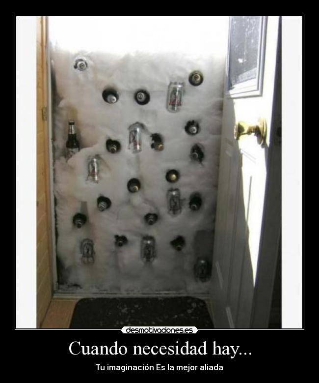 Cuando necesidad hay... - Tu imaginación Es la mejor aliada