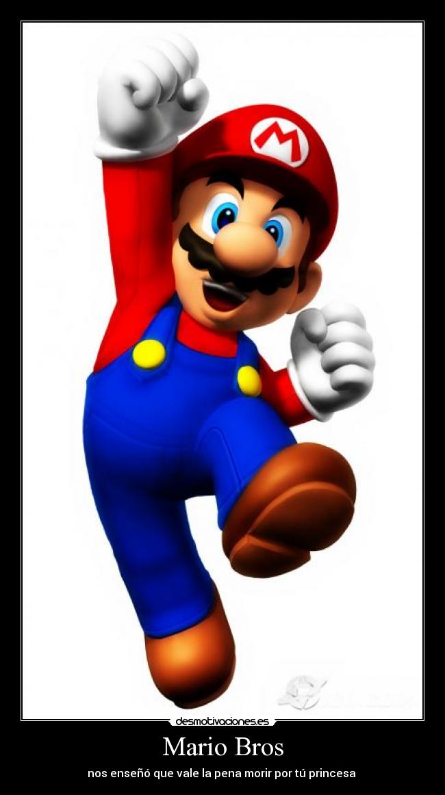 Mario Bros - nos enseñó que vale la pena morir por tú princesa